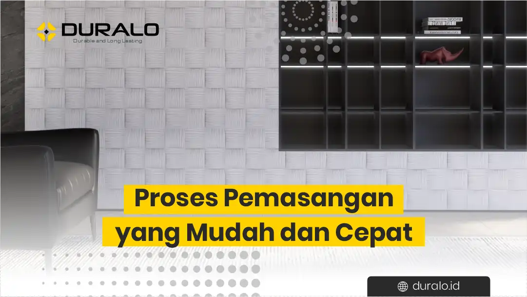 4. Proses Pemasangan yang Mudah dan Cepat