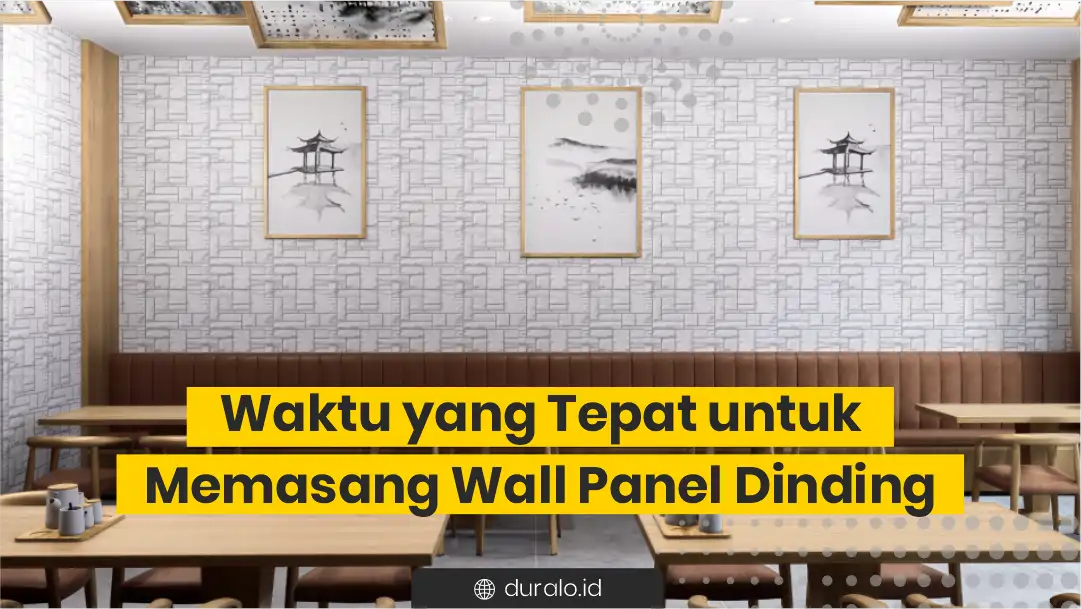 Waktu yang Tepat untuk Memasang Wall Panel Dinding 