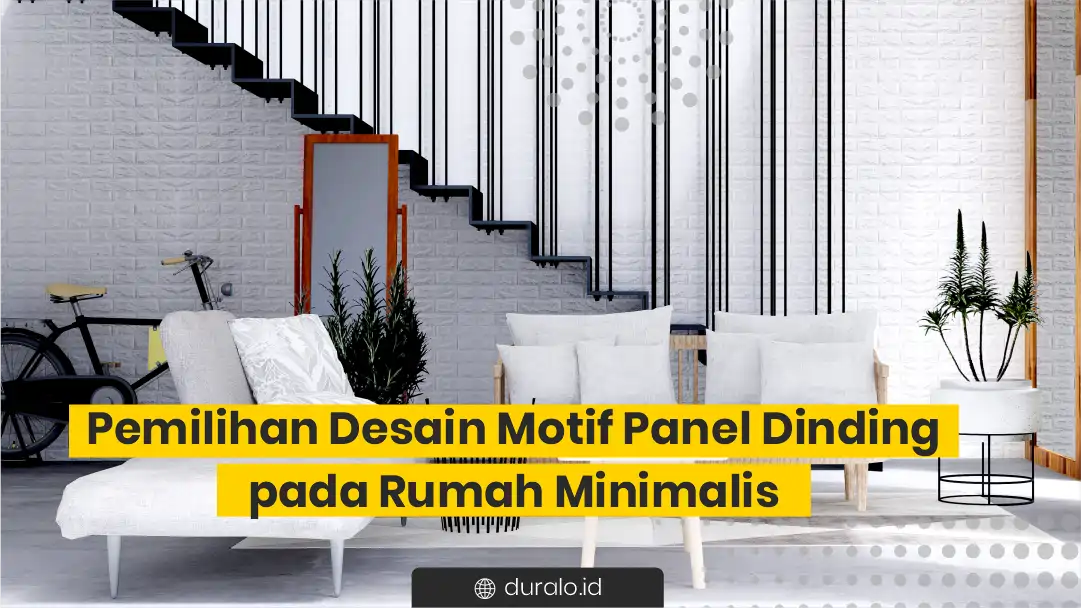 Pemilihan Desain Motif Panel Dinding pada Rumah Minimalis