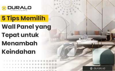 5 Tips Memilih Wall Panel yang Tepat untuk Menambah Keindahan
