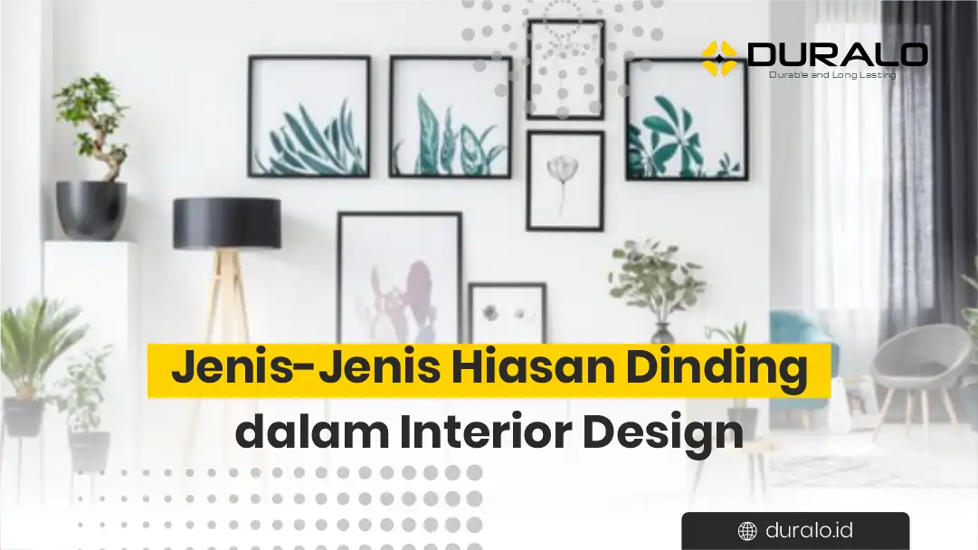 Jenis Hiasan Dinding dalam Interior Design