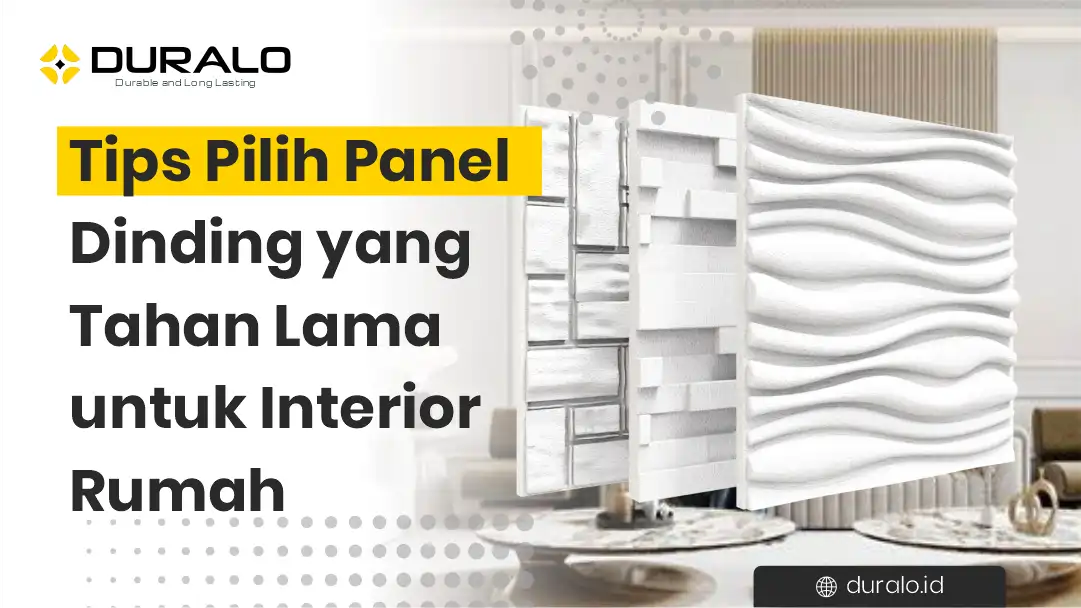 Tips Pilih Panel Dinding yang Tahan Lama untuk Interior Rumah