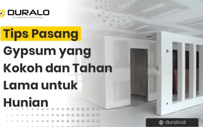 Tips Memasang Gypsum yang Kokoh dan Tahan Lama untuk Hunian