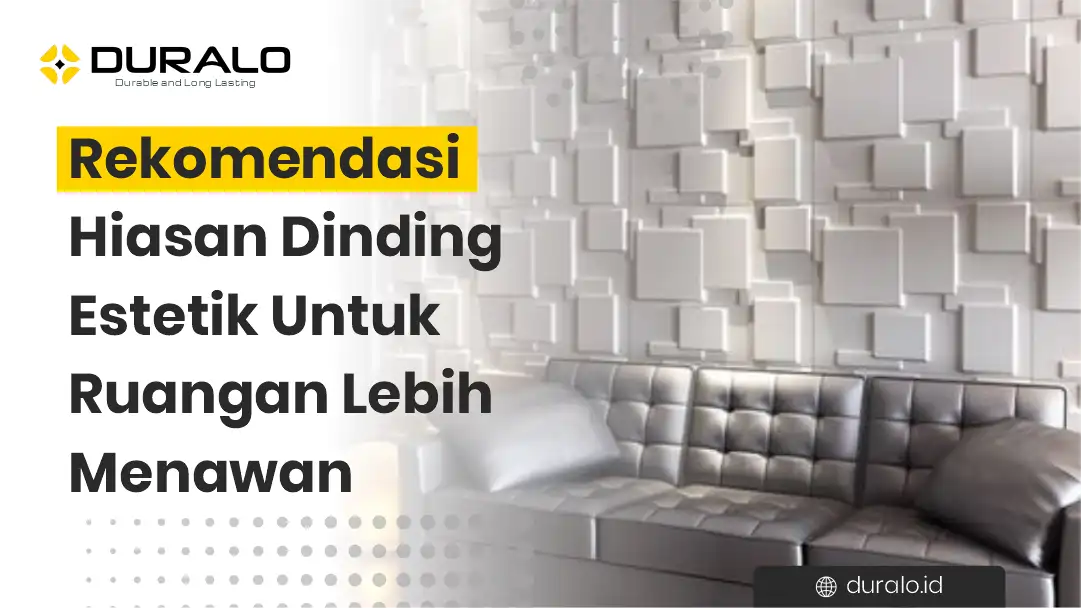 Rekomendasi Hiasan Dinding Estetik Untuk Ruangan Lebih Keren