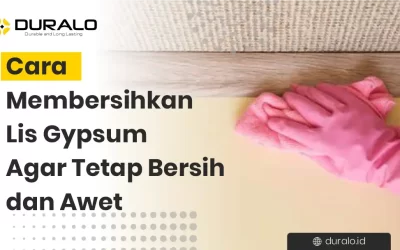 Cara Membersihkan Lis Gypsum Agar Tetap Bersih dan Awet