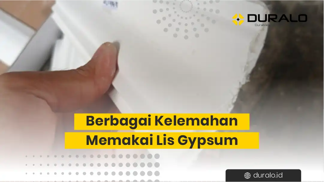 Berbagai Kelemahan Memakai Lis Gypsum