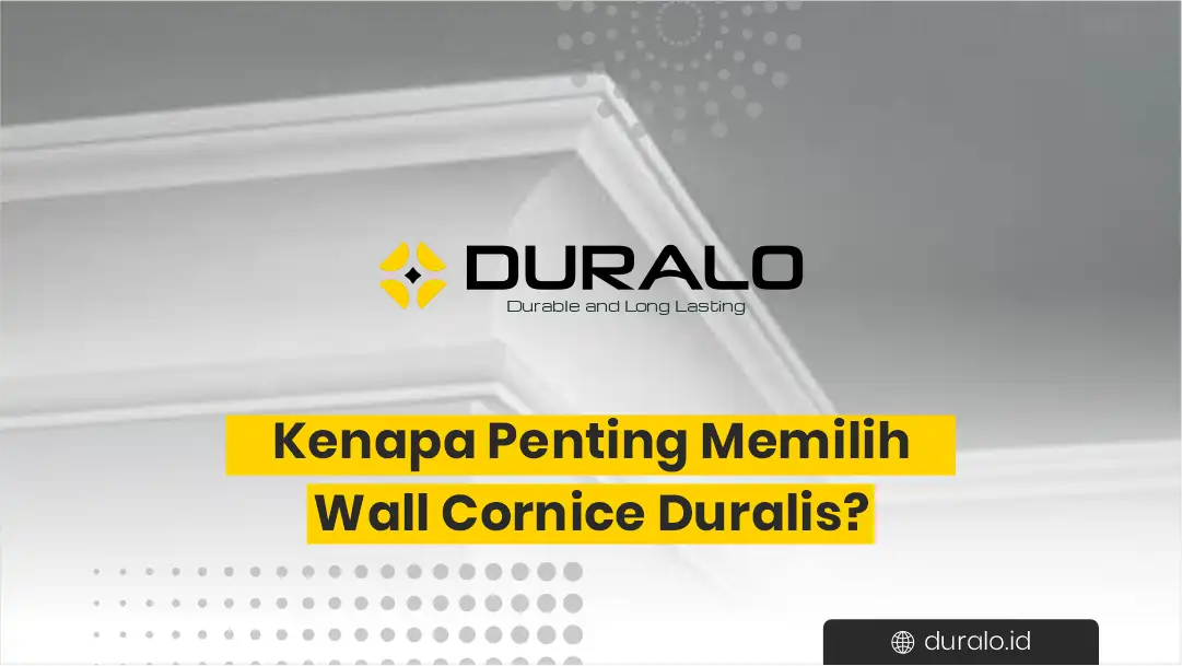 Kenapa Penting Memilih Wall Cornice Duralis