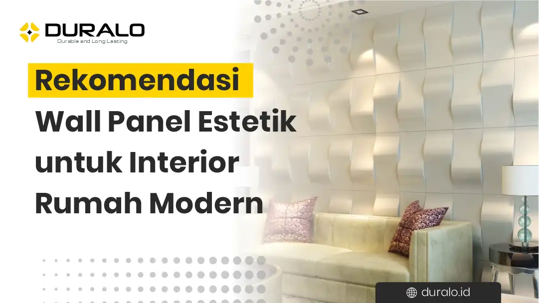 Rekomendasi Wall Panel Estetik untuk Interior Rumah Modern