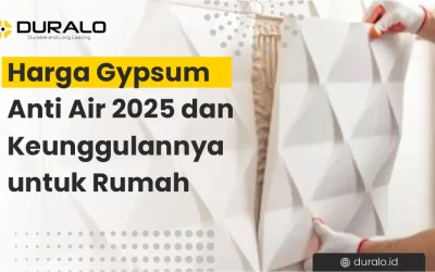 Harga Gypsum Anti Air 2025 dan Keunggulannya untuk Rumah