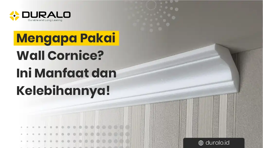 Mengapa Pakai Wall Cornice? Ini Manfaat dan Kelebihannya!