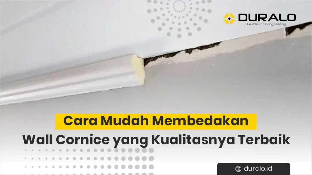 Cara Mudah Membedakan Wall Cornice yang Kualitasnya Terbaik