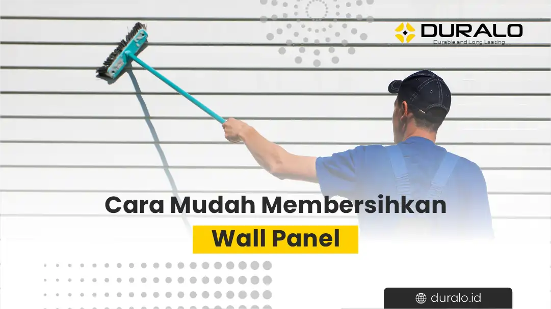 Cara Mudah Membersihkan Wall Panel