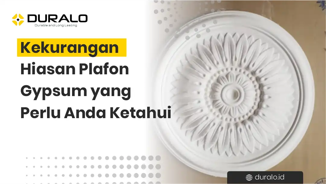 Kekurangan Hiasan Plafon Gypsum yang Perlu Anda Ketahui