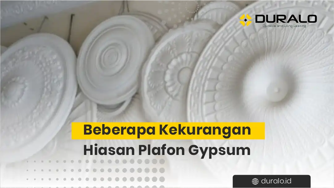 Beberapa Kekurangan Hiasan Plafon Gypsum