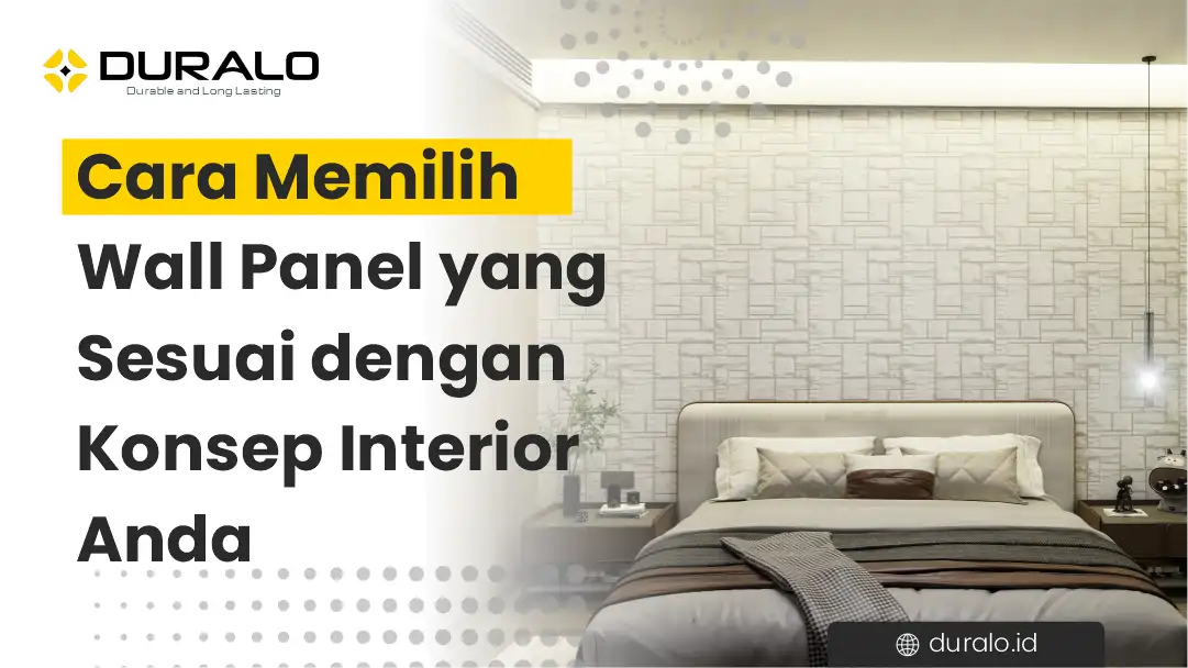 Cara Memilih Wall Panel yang Sesuai dengan Konsep Interior Anda