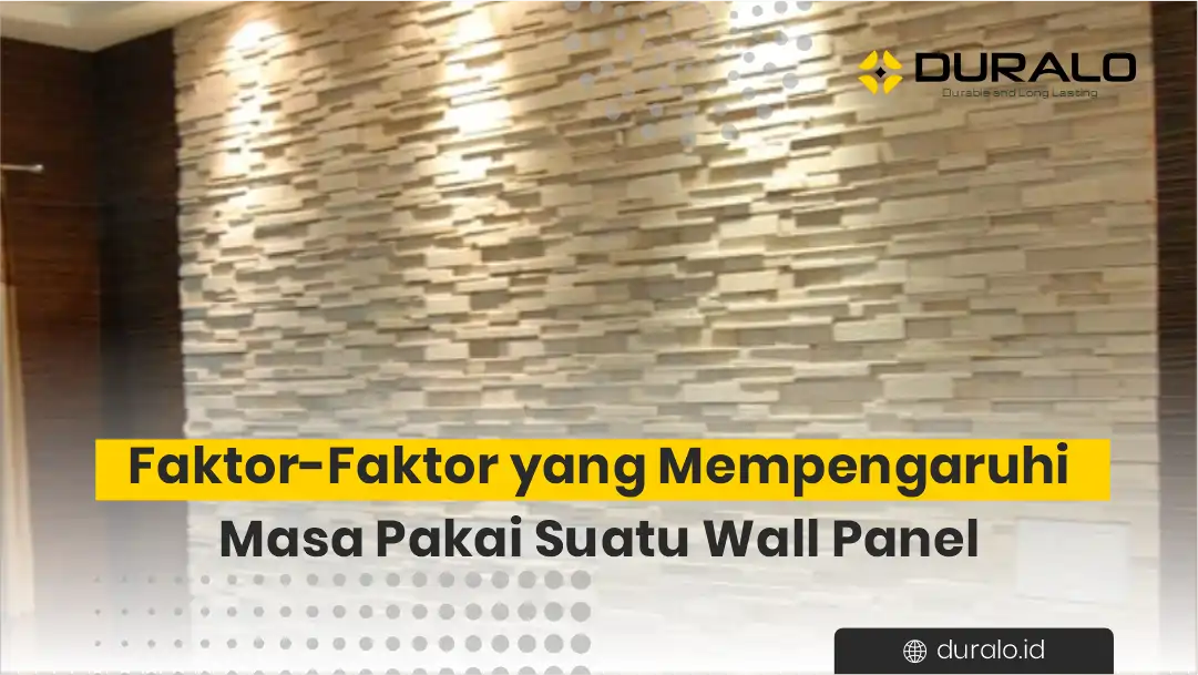 Faktor-Faktor yang Mempengaruhi Masa Pakai Suatu Wall Panel