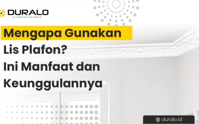 Mengapa Gunakan Lis Plafon? Ini Manfaat dan Keunggulannya
