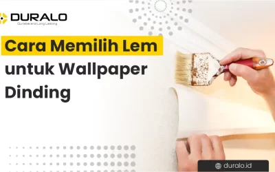 Cara Memilih Lem Untuk Wallpaper Dinding