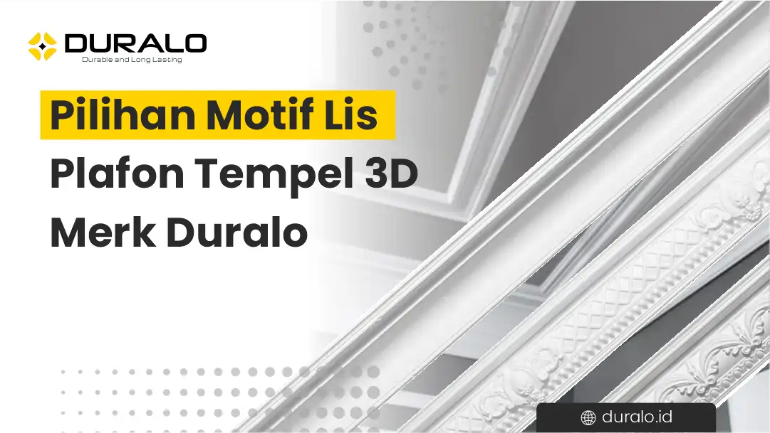 Pilihan Motif Lis Plafon Tempel 3D Merk Duralo