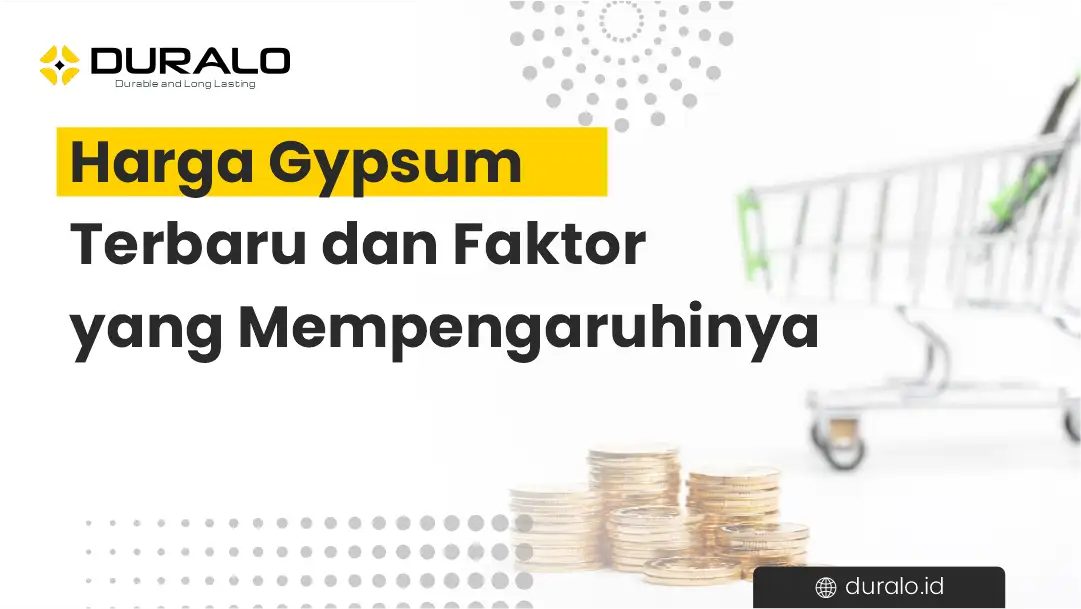 Harga Gypsum Terbaru dan Faktor yang Mempengaruhinya