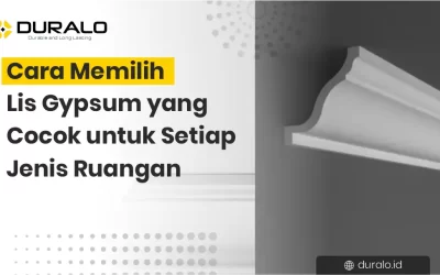 Cara Memilih Lis Gypsum yang Cocok untuk Setiap Jenis Ruangan