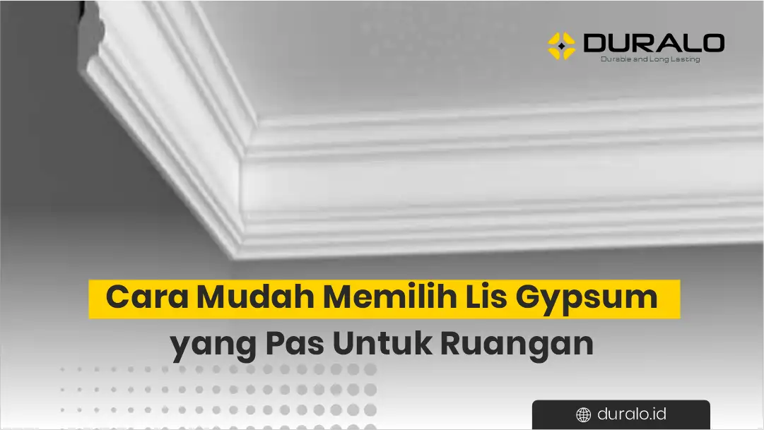 Cara Mudah Memilih Lis Gypsum yang Pas Untuk Ruangan