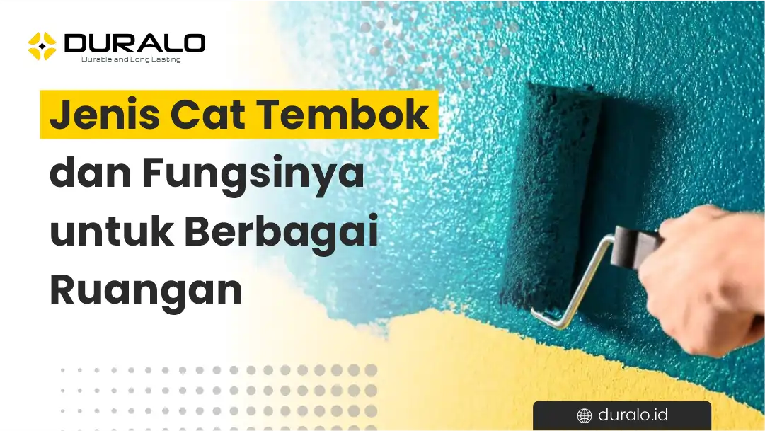 Jenis Cat Tembok dan Fungsinya untuk Berbagai Ruangan