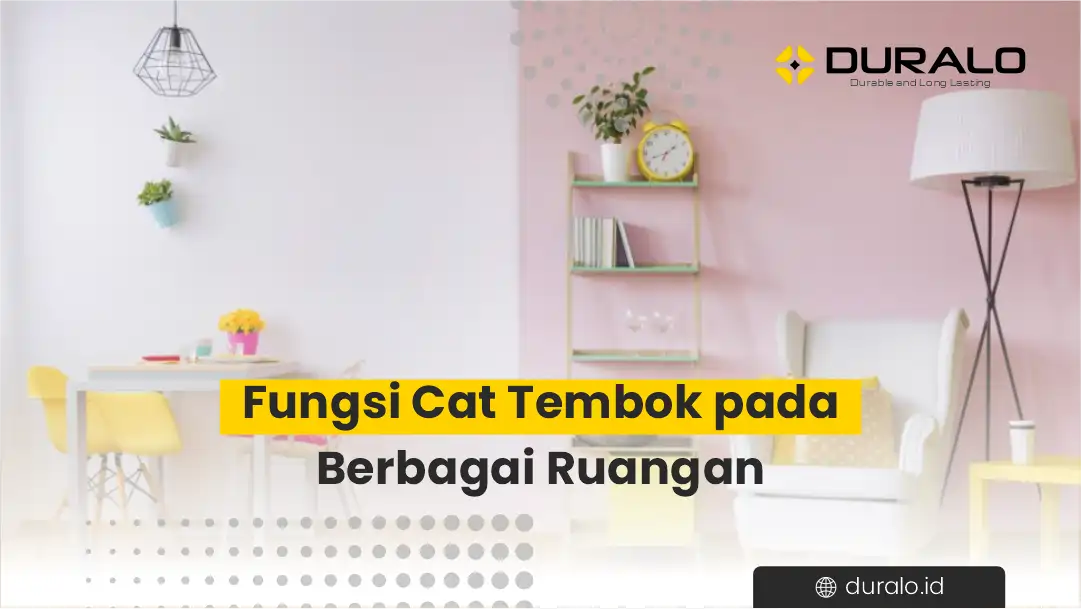 Fungsi Cat Tembok pada Berbagai Ruangan