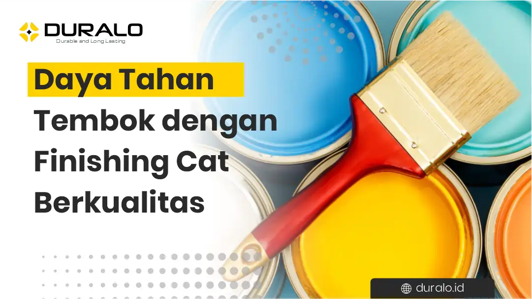 Daya Tahan Tembok dengan Finishing Cat Berkualitas