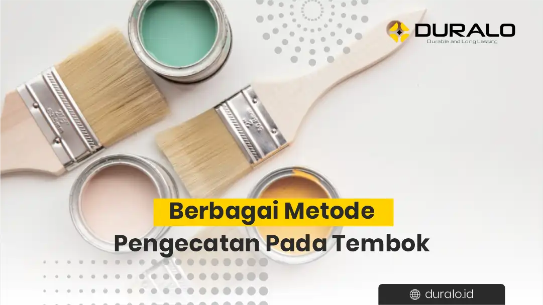 Berbagai Metode Pengecatan Pada Tembok