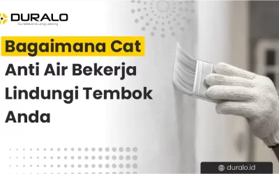 Bagaimana Cat Anti Air Bekerja Lindungi Tembok Anda?