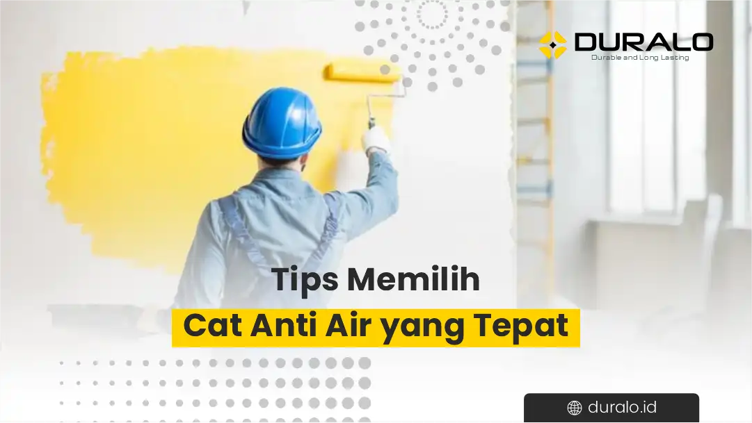 Tips Memilih Cat Anti Air yang Tepat