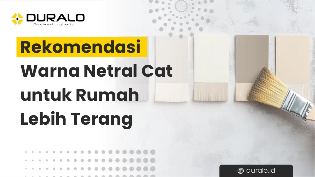 Rekomendasi Warna Netral Cat untuk Rumah Lebih Tenang