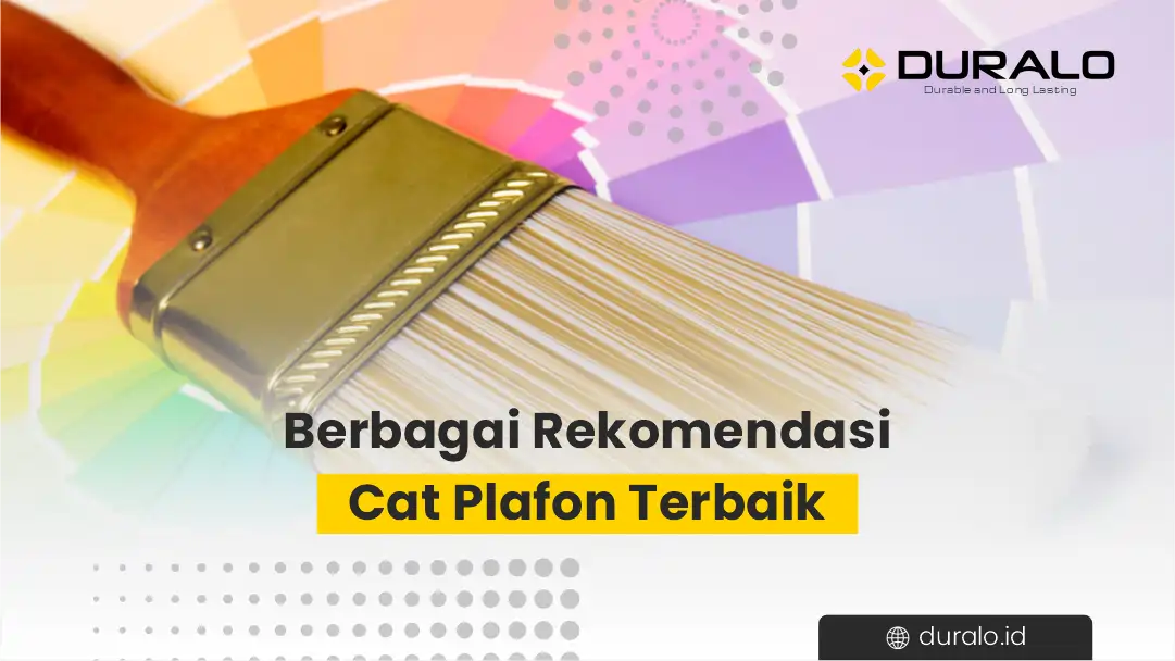 Berbagai Rekomendasi Cat Plafon Terbaik