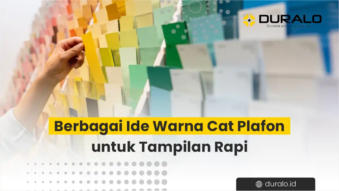 Berbagai Ide Warna Cat Plafon untuk Tampilan Rapi