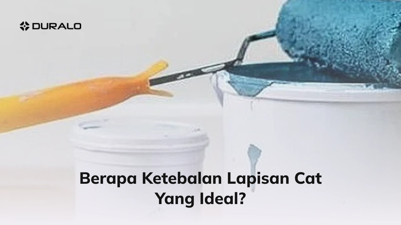Berapa Ketebalan Lapisan Cat yang Ideal?