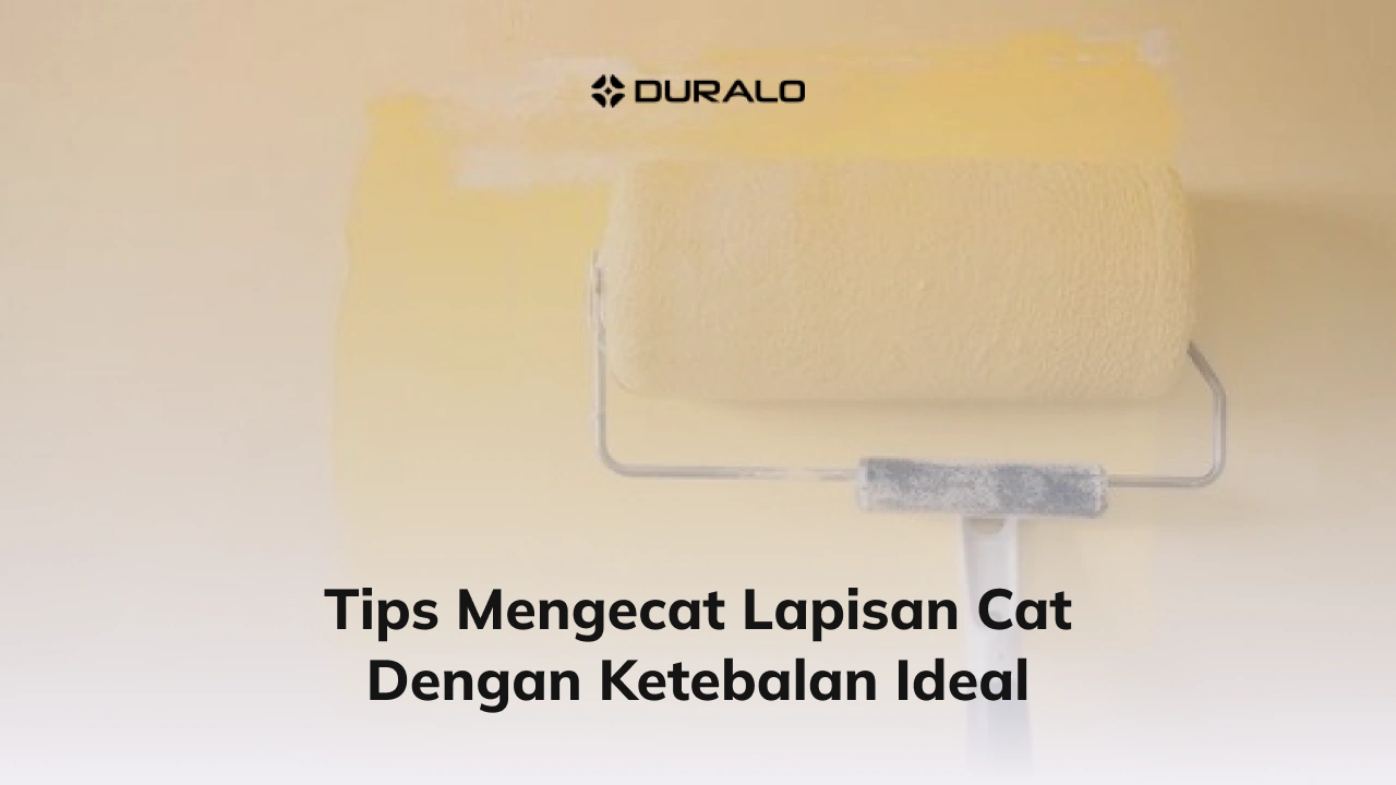 Tips Mengecat Lapisan Cat dengan Ketebalan Ideal