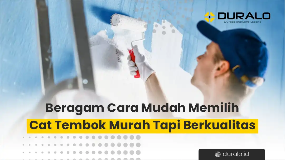 Beragam Cara Mudah Memilih Cat Tembok Murah Tapi Berkualitas