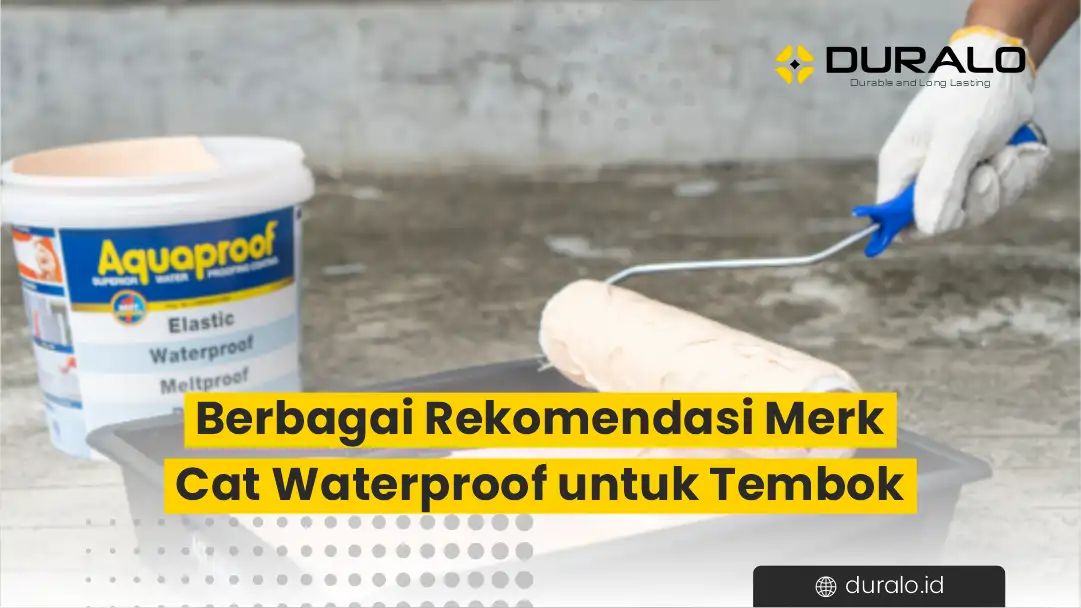 Berbagai Rekomendasi Merk Cat Waterproof untuk Tembok