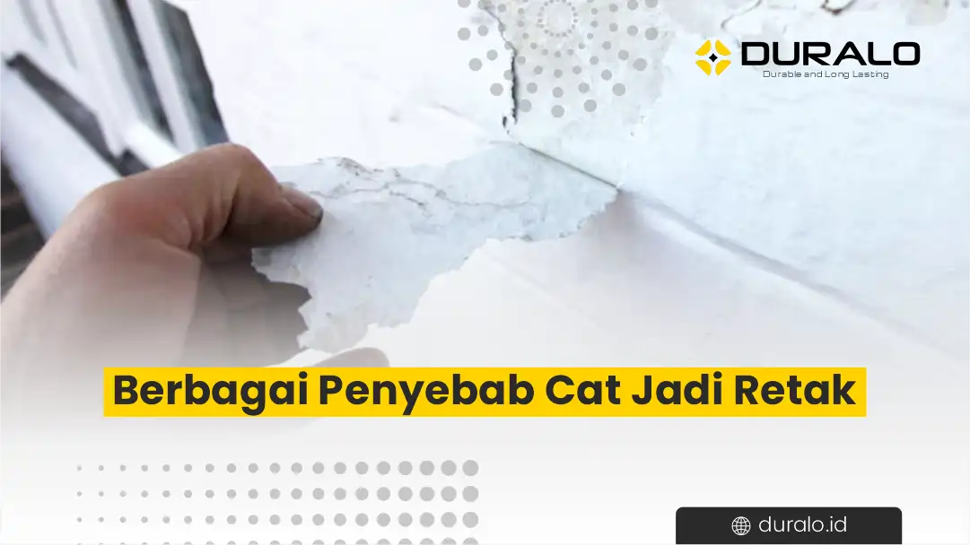 Berbagai Penyebab Cat Jadi Retak