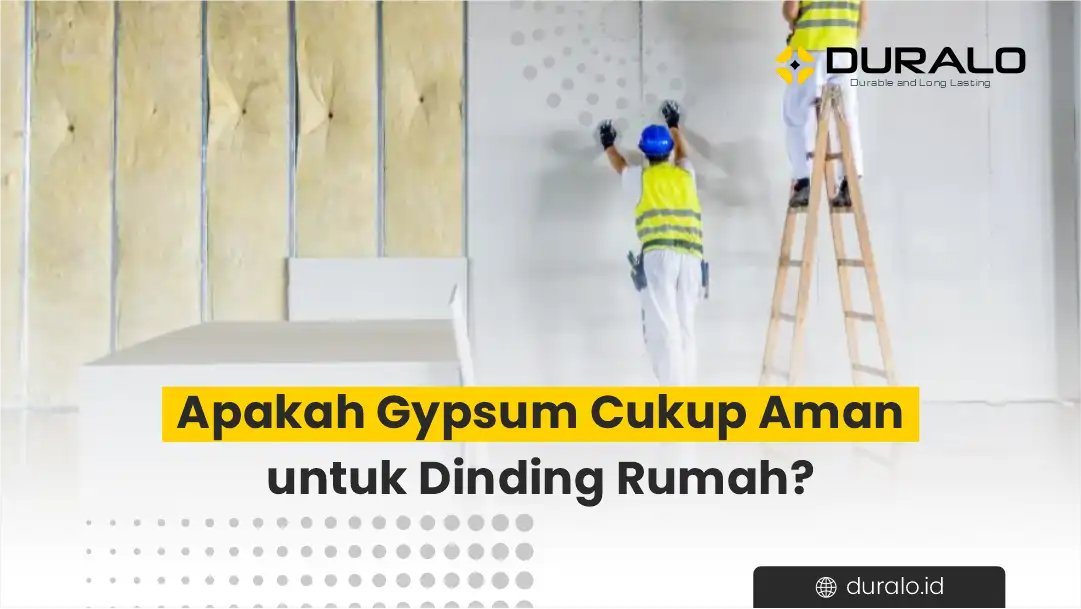 Apakah Gypsum Cukup Aman untuk Dinding Rumah