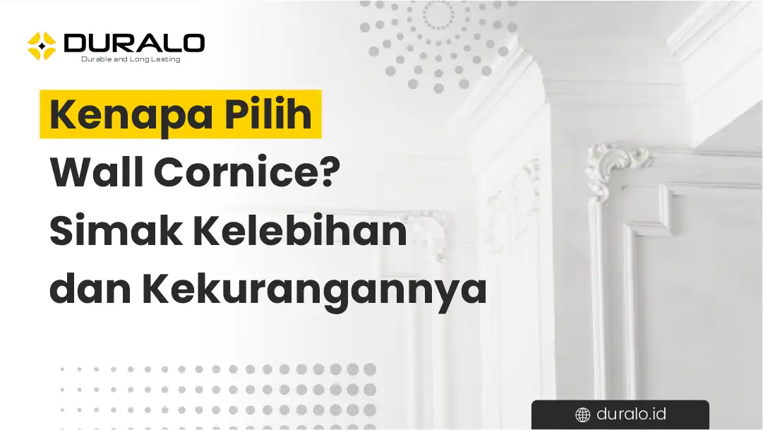 Kenapa Pilih Wall Cornice? Simak Kelebihan dan Kekurangannya