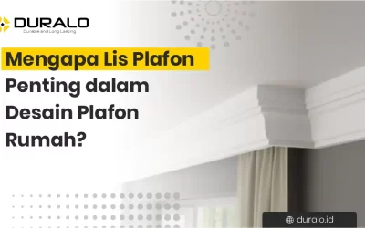 Mengapa Lis Plafon Penting dalam Desain Plafon Rumah?
