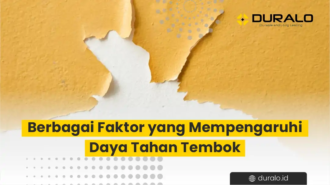 Berbagai Faktor yang Mempengaruhi Daya Tahan Tembok