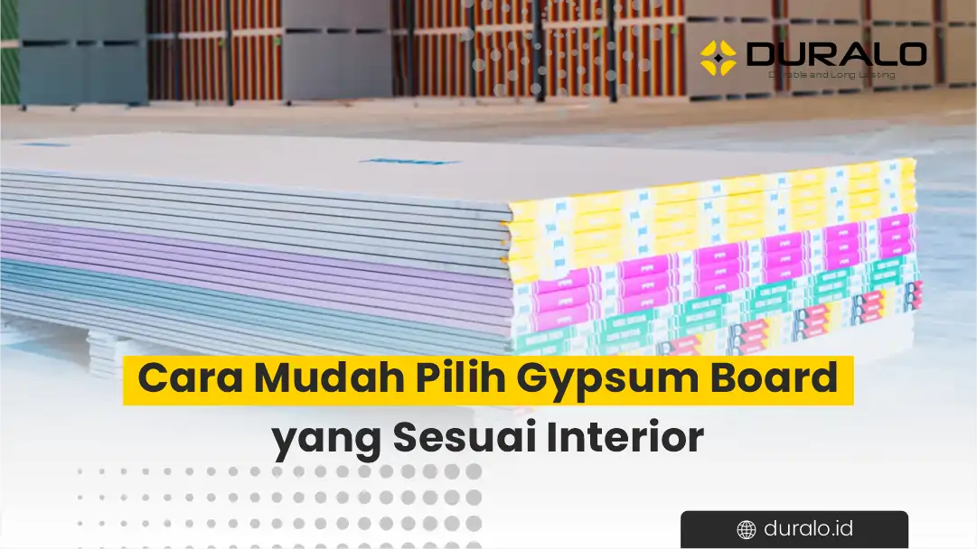 Cara Mudah Pilih Gypsum Board yang Sesuai Interior