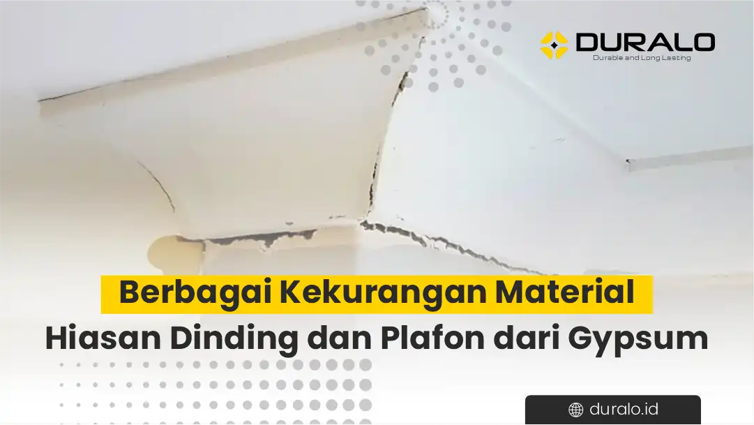 Berbagai Kekurangan Material Hiasan Dinding dan Plafon dari Gypsum