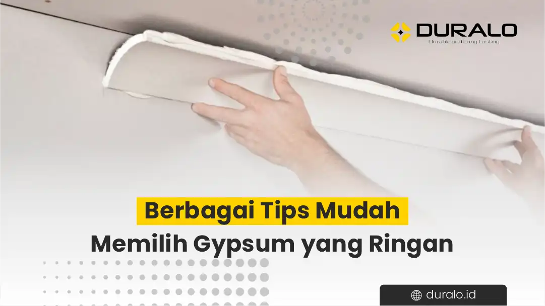 Berbagai Tips Mudah Memilih Gypsum yang Ringan