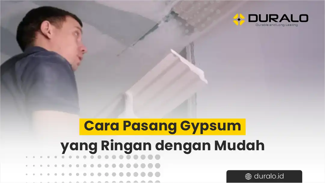 Cara Pasang Gypsum yang Ringan dengan Mudah