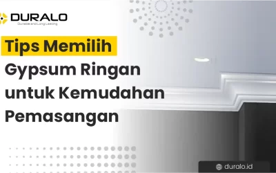 Tips Memilih Gypsum Ringan untuk Kemudahan Pemasangan