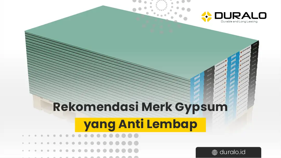 Rekomendasi Merk Gypsum yang Anti Lembap